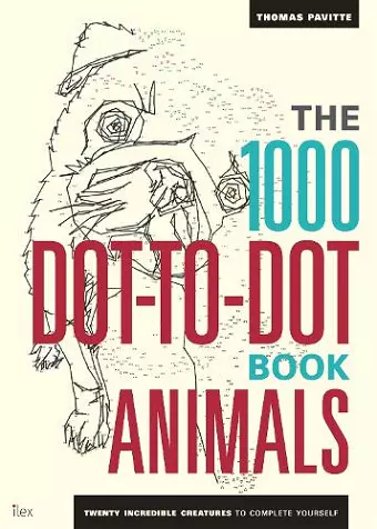 The 1000 Dot-To-Dot Book: Animals cover