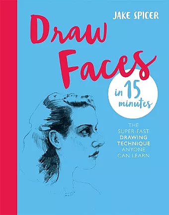 Draw Faces in 15 Minutes cover
