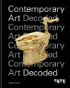 Tate: Contemporary Art Decoded cover