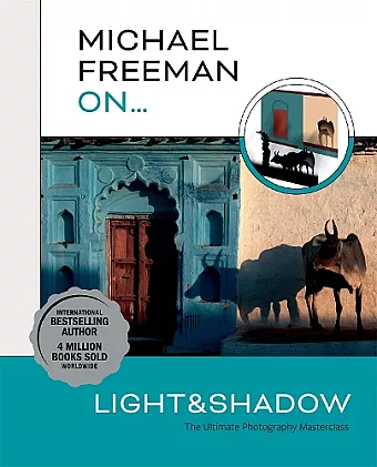 Michael Freeman On… Light & Shadow cover