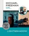 Michael Freeman On… Light & Shadow cover