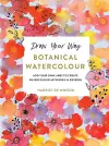 Draw Your Way: Botanical Watercolour cover