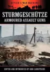 Sturmgeschutze - Amoured Assault Guns cover