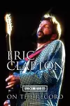 Eric Clapton - Uncensored on the Record cover