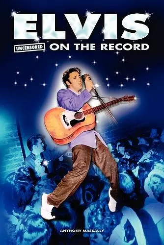 Elvis - Uncensored on the Record cover