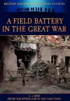 A Field Battery in the Great War cover