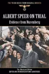 Albert Speer On Trial - Evidence from Nuremberg - The Illustrated Edition cover