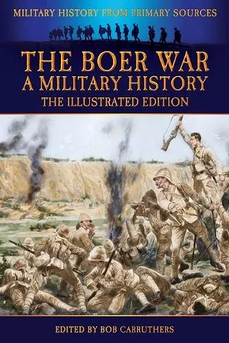 The Boer War - A Military History - The Illustrated Edition cover