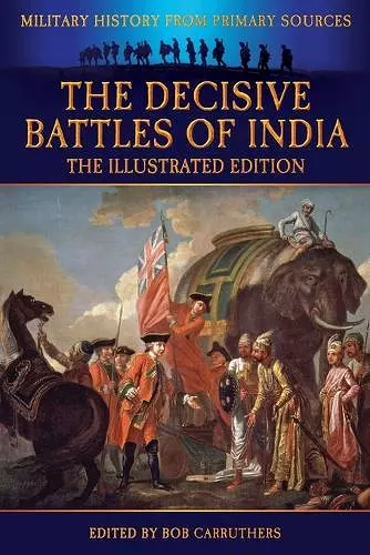 The Decisive Battles of India - The Illustrated Edition cover