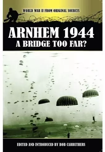 Arnhem 1944 - A Bridge Too Far? cover