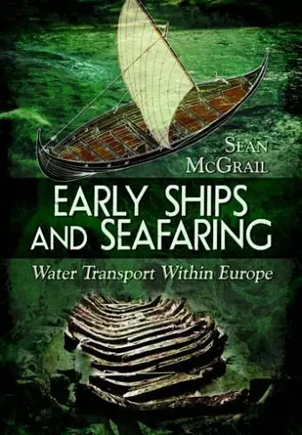 Early Ships and Seafaring: European Water Transport cover