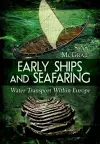 Early Ships and Seafaring: European Water Transport cover