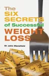The Six Secrets of Successful Weight Loss cover