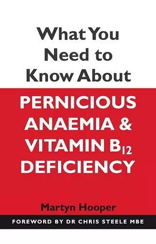 What You Need to Know About Pernicious Anaemia and Vitamin B12 Deficiency cover