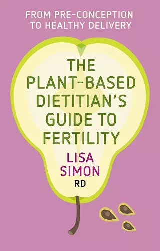 The Plant-Based Dietitian's Guide to Fertility cover