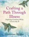 Crafting a Path Through Illness cover