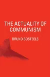The Actuality of Communism cover