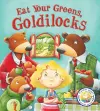 Fairytales Gone Wrong: Eat Your Greens, Goldilocks cover