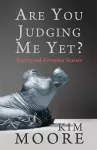 Are You Judging Me Yet? cover