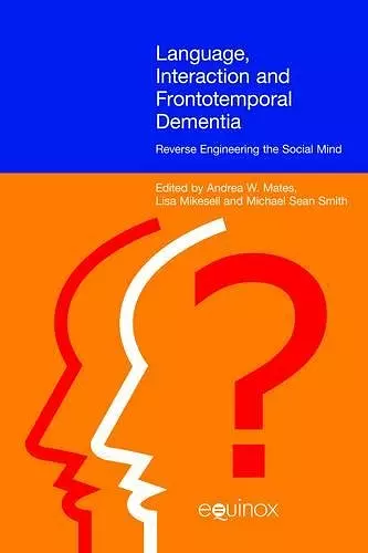 Language, Interaction and Frontotemporal Dementia cover