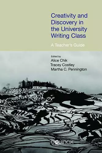 Creativity and Discovery in the University Writing Class: A Teacher's Guide cover