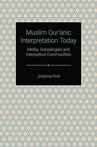 Muslim Qur'anic Interpretation Today cover