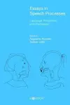 Essays in Speech Processes: Language Production and Perception cover