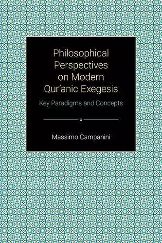 Philosophical Perspectives on Modern Qur'anic Exegesis cover