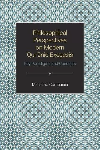 Philosophical Perspectives on Modern Qur'anic Exegesis cover