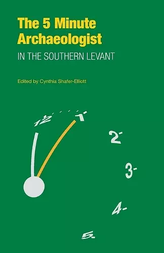 The Five-Minute Archaeologist in the Southern Levant cover