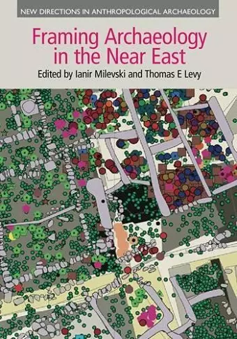 Framing Archaeology in the Near East cover