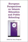 European Perspectives on Islamic Education and Public Schooling cover