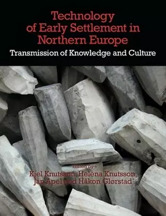 Technology of Early Settlement in Northern Europe cover