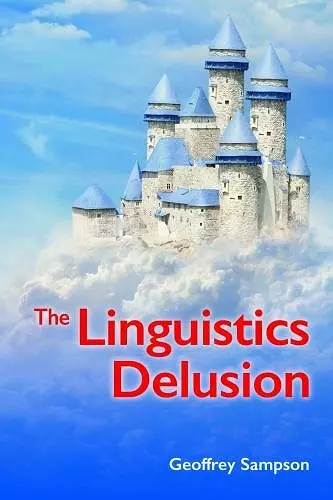 The The Linguistics Delusion cover