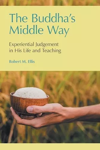 The Buddha's Middle Way cover