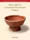 New Light on Canaanite-Phoenician Pottery cover