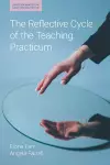 The Reflective Cycle of the Teaching Practicum cover