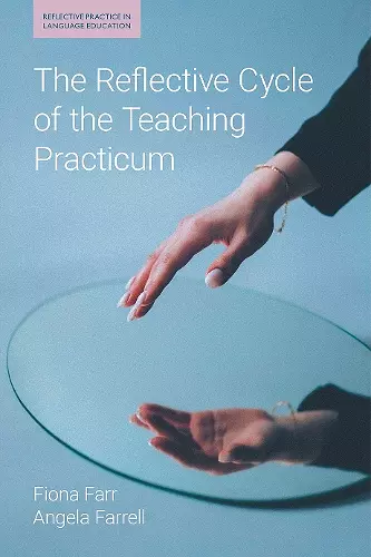 The Reflective Cycle of the Teaching Practicum cover