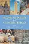Books as Bodies and as Sacred Beings cover