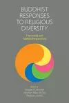 Buddhist Responses to Religious Diversity cover