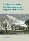 The Dissolution of the Monasteries in England and Wales cover