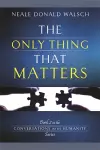 The Only Thing That Matters cover