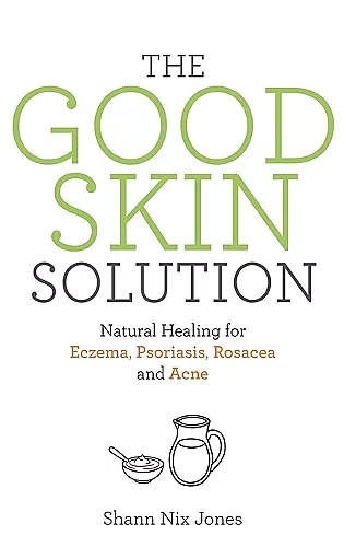 The Good Skin Solution cover