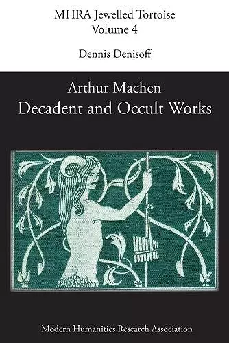 Decadent and Occult Works by Arthur Machen cover