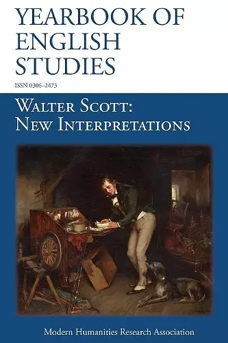 Walter Scott, New Interpretations (Yearbook of English Studies (47) 2017) cover