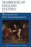 Walter Scott, New Interpretations (Yearbook of English Studies (47) 2017) cover