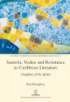 Santería, Vodou and Resistance in Caribbean Literature cover