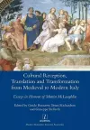 Cultural Reception, Translation and Transformation from Medieval to Modern Italy cover