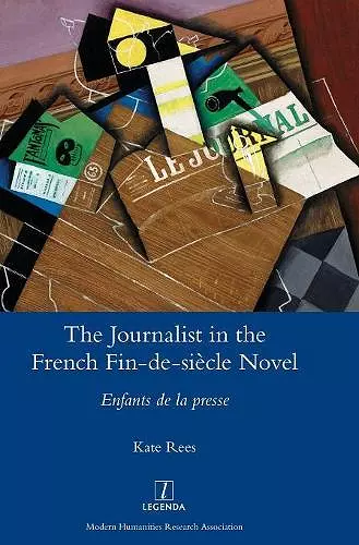 The Journalist in the French Fin-de-siècle Novel cover