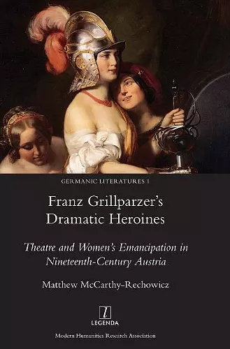 Franz Grillparzer's Dramatic Heroines cover